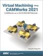 Virtual Machining Using Camworks 2021 - Preview