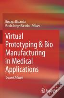 Virtual Prototyping & Bio Manufacturing In Medical Applications