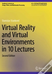 Virtual Reality And Virtual Environments In 10 Lectures