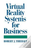 Virtual Reality Systems For Business