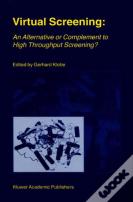Virtual Screening: An Alternative Or Complement To High Throughput Screening?