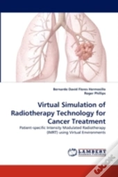 Virtual Simulation Of Radiotherapy Technology For Cancer Treatment