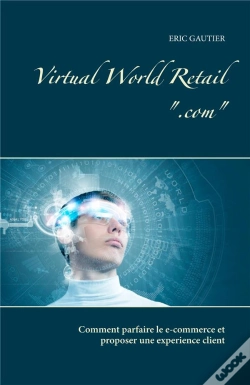 Capa do artigo Virtual World Retail Com - Comment Parfaire Le E Commerce