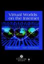 Virtual Worlds On The Internet - Preview