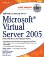 Virtualization With Microsoft Virtual Server 2005 - Preview