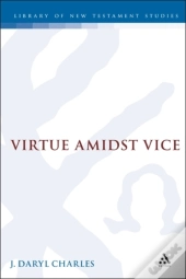 Virtue Amidst Vice