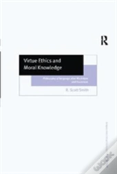 Virtue Ethics And Moral Knowledge