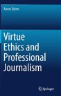 Virtue Ethics And Professional Journalism - Preview