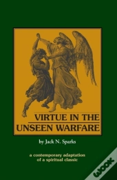 Virtue In The Unseen Warfare