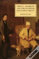 Virtue, Learning And The Scottish Enlightenment