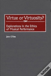 Virtue Or Virtuosity?