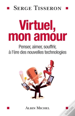 Capa do artigo Virtuel, Mon Amour : Penser, Aimer, Souffrir, À L'Ère Des Nouvelles Technologies