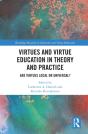 Virtues And Virtue Education In Theory And Practice - Preview