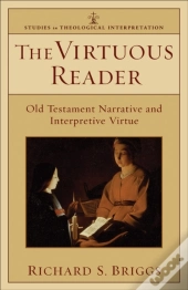 Virtuous Reader (Studies In Theological Interpretation)