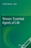 Viruses: Essential Agents Of Life