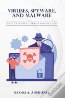 Viruses, Spyware, And Malware