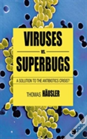 Viruses Vs. Superbugs