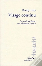 Visage Continu ; La Pensée Du Retour Chez Emmanuel Levinas