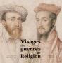 Visages Des Guerres De Religion - Preview