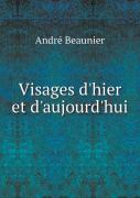 Visages D'Hier Et D'Aujourd'Hui