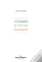 Visages D'Ismail Kadare
