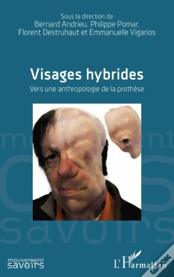 Capa do artigo Visages Hybrides ; Vers Une Anthroplogie De La Prothèse