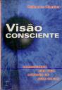 Visão Consciente: Transforme sua Vida Através de Seus Olhos - Preview