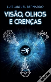 Visão, Olhos e Crenças