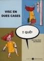 Visc En Dues Cases, I Què? - Preview