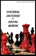 Visceral Outcries Of A Social Moron