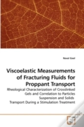 Viscoelastic Measurements Of Fracturing