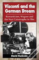 Visconti And The German Dream
