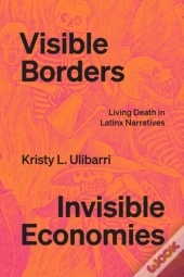 Visible Borders, Invisible Economies