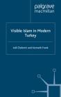 Visible Islam In Modern Turkey - Preview