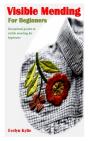 Visible Mending For    Beginners - Preview