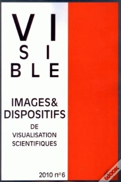 Capa do artigo Visible, N 6/2010. Images Et Dispositifs De Visualisation Scientifiqu Es