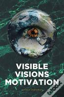 Visible Visions Motivation
