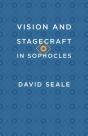 Vision And Stagecraft In Sophocles - Preview