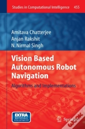 Vision Based Autonomous Robot Navigation