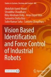 Capa do artigo Vision Based Identification And Force Control Of Industrial Robots