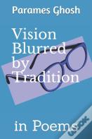 Vision Blurred By Tradition