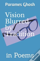 Vision Blurred By Tradition