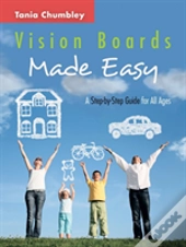 Vision Boards Made Easy: A Step By Step