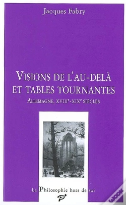 Capa do artigo Vision De L'Au-Delà Et Tables Tournantes ; Allemagne, Xviii-Xix Siècles