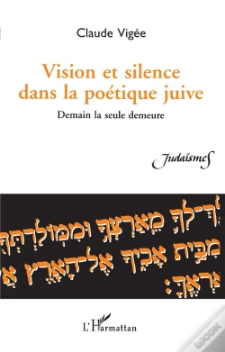 Capa do artigo Vision Et Silence Dans La Poétique Juive ; Demain La Seule Demeure