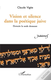 Capa do artigo Vision Et Silence Dans La Poétique Juive ; Demain La Seule Demeure