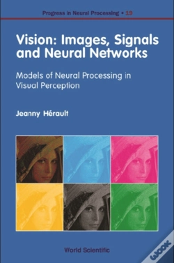 Capa do artigo Vision: Images, Signals And Neural Networks - Models Of Neural Processing In Visual Perception