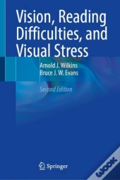 Vision, Reading Difficulties, And Visual Stress