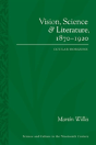 Vision, Science And Literature, 1870-1920 - Preview