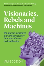 Capa do artigo Visionaries, Rebels And Machines